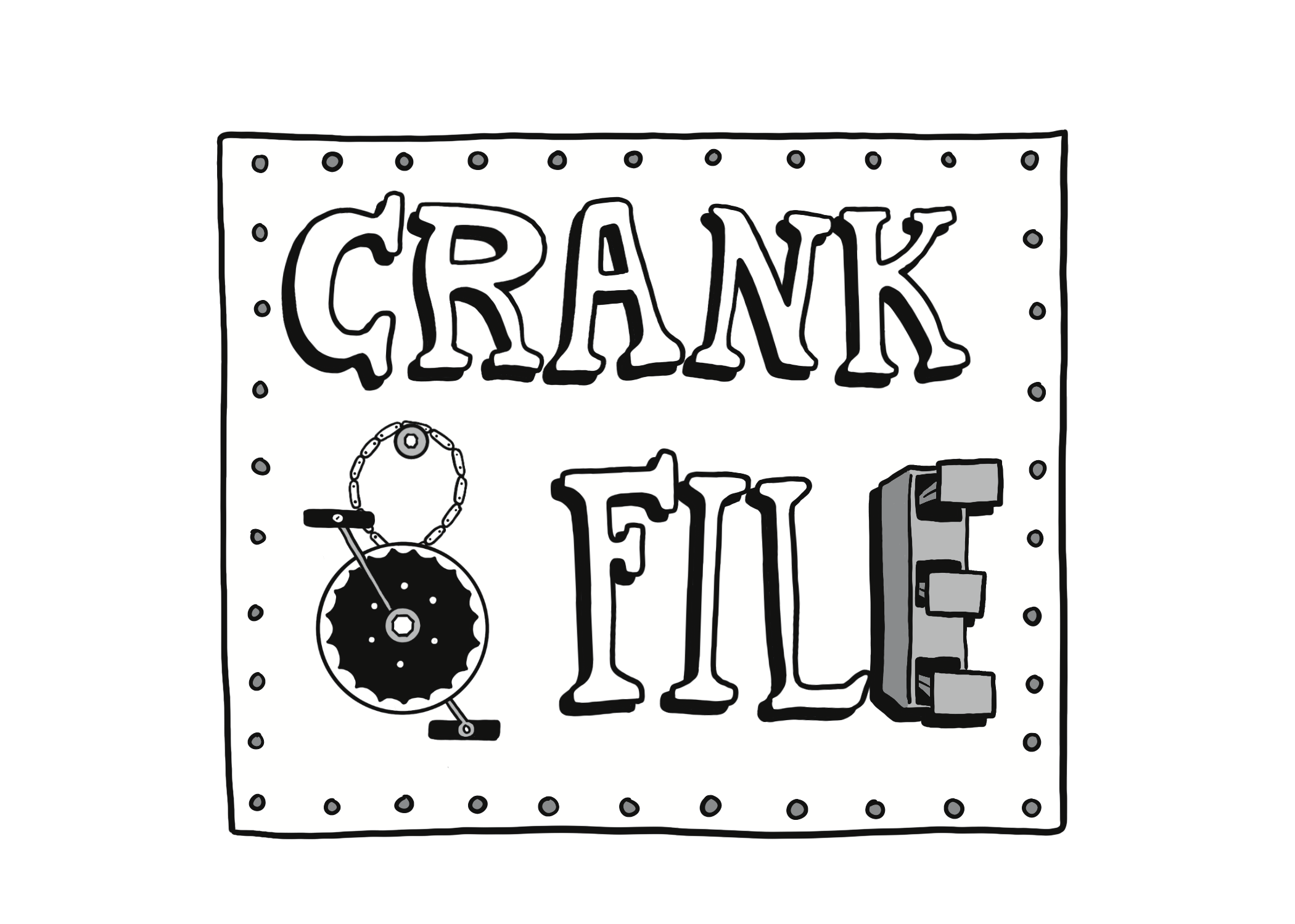Crank and File!