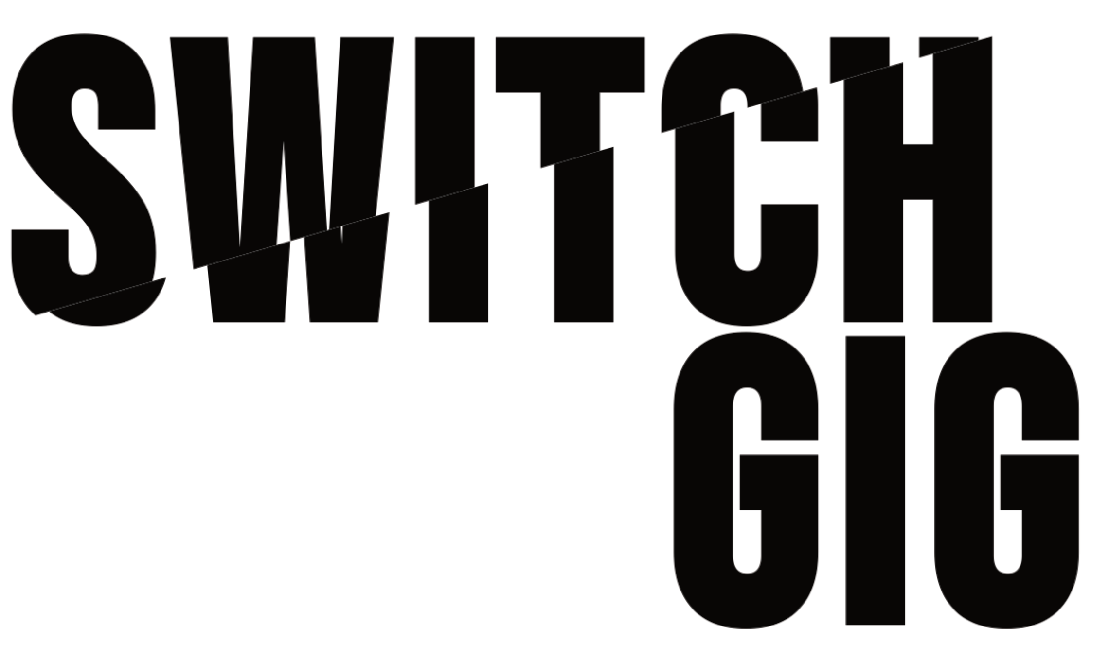 Switch-gig